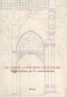 Le chiese come beni culturali Suggerimenti per la conservazione