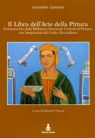 Il libro dell'arte della Pittura <span><i>Il Manoscritto della Biblioteca Nazionale Centrale di Firenze con integrazioni del Codice Riccardiano</i></Span>