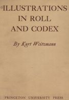 Illustration in Roll and Codex a study of the origin and method of text illustration