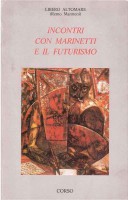 Incontri con Marinetti e il Futurismo