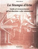 La Stampa D'Arte Guida al Riconoscimento all'attribuzione e alla valutazione