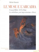 Le Muse e l'Arcadia Fernand Riblet (1873-1944) tra Simbolismo, Post-Impressionismo e Liberty