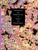 Metallography and Microstructure in Ancient and Historic Metals