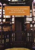 <h0><span><i>Toward a Festschrift </i></span>Renaissance Studies in Honor of Joseph Connors</h0>