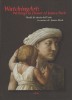 Watching Art: Writings in Honor of James Beck Studi di Storia dell'Arte in Onore di James Beck