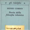 Storia della filosofia islamica Dalle origini ai nostri giorni