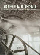 <h0>Archeologia industriale <span><i>Metodologie di recupero e fruizione del bene industriale</i></span></h0>