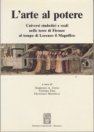 <h0>L'arte al potere <span>Universi simbolici e reali nelle terre di Firenze al tempo di Lorenzo il Magnifico </span></h0>