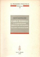 Carlo Rosselli e la Rivoluzione Liberale del Socialismo Con scritti e documenti inediti