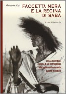 Faccetta nera e la regina di Saba Africa Orientale: il diario di un antropologo alle soglie della seconda guerra mondiale