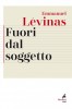 Fuori dal soggetto Buber, de Waelhens, Jankélévitch, Leiris, Marcel, Merleau-Ponty, Rosenzweig, Wahl