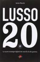Lusso 2.0 Le nuove strategie digitali dei marchi di alta gamma