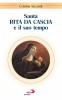 Santa Rita da Cascia e il suo tempo
