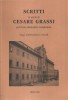 Scritti in onore di Cesare Grassi per il suo ottantesimo compleanno Saggi, testimonianze, ricordi