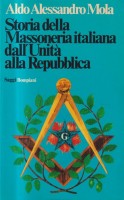 Storia della Massoneria italiana dell'Unita' alla Repubblica