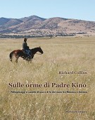 <h0>Sulle orme di padre Kino <span><i>Pellegrinaggi a cavallo di qua e di là del muro tra Messico e Arizona</i></span></h0>