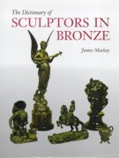 The dictionary of Sculptors in Bronze