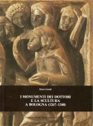 Monumenti dei dottori e la scultura a Bologna (1267 - 1348)