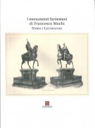 I monumenti farnesiani di Francesco Mochi Storia e letteratura