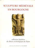 Sculpture médiévale en Bourgogne Collection lapidaire du Musée archéologique de Dijon