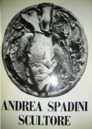 Andrea Spadini scultore  1912-1983