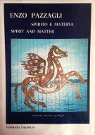 Enzo Pazzagli Spirito e Materia  Sculture e pensieri dagli anni '50 agli anni '70 Spirit and Matter