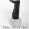 Julio González Plastik und Zeichnung