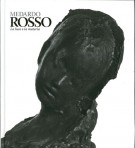 Medardo Rosso La luce e la materia