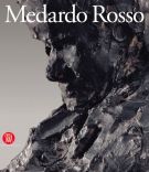 Medardo Rosso Le origini della scultura moderna