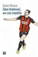 <h0>Zlatan Ibrahimovic <span><i>una cosa irripetibile</i></span></h0>