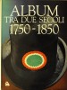 Album tra due secoli 1750 - 1850