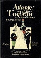 Atlante Delle Uniformi Militari Italiane Dal 1934 Ad Oggi