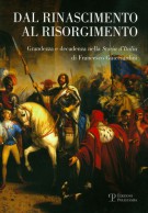 Dal Rinascimento al Risorgimento Grandezza e decadenza nella ‘Storia d’Italia’ di Francesco Guicciardini