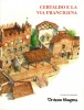 De Strada Francigena Studi e ricerche sulle vie di pellegrinaggio del Medioevo XVI/2 2008