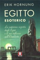 Egitto esoterico La sapienza segreta degli egizi e il suo influsso sull'Occidente