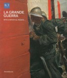 La Grande Guerra Arte e artisti al fronte