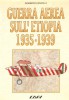 Guerra Aerea sull'Etiopia 1935-1939