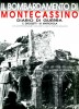 Il Bombardamento di Montecassino Diario di Guerra con Altre Testimonianze e Documenti