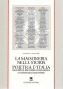 La massoneria nella storia politica d'Italia Dalle origini al primo governo a guida massonica e alla politica della loggia universo