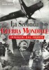 La Seconda Guerra Mondiale Immagini dal fronte