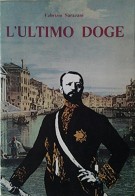 L'ultimo doge vita di Giuseppe Volpi di Misurata