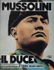 Mussolini il duce Quattrocento immagini della vita di un uomo e di vent'anni di storia italiana