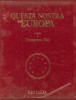 Questa Nostra Europa
