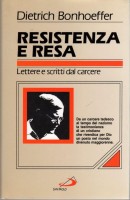 Resistenza e resa Lettere e scritti dal carcere