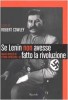 Se Lenin non avesse fatto la rivoluzione Nuove ipotesi di storia fatta con i se