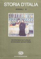 Storia d’Italia Annali 6 Economia naturale, economia monetaria