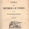 Storia della Repubblica di Venezia Dalla sua origine fino alla sua caduta