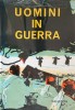 Uomini in Guerra Racconti di Guerra