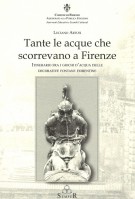 Tante le acque che scorrevano a Firenze Itinerario fra i giochi d'acqua delle decorative fontane fiorentine