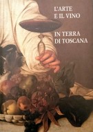 L'arte e il vino in terra di Toscana